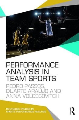 Performance Analysis in Team Sports by Passos, Pedro