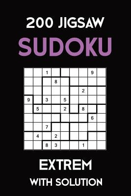 200 Jigsaw Sudoku Extrem With Solution: Puzzle Book,9x9, 2 puzzles per page by Sudoku Puzzle, Tewebook