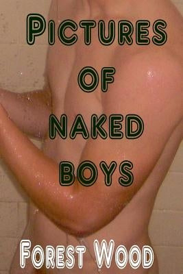Pictures of Naked boys by Wood, Forest