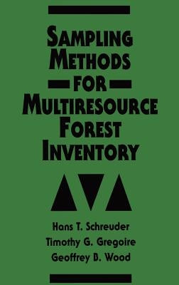 Sampling Methods for Multiresource Forest Inventory by Schreuder, Hans T.