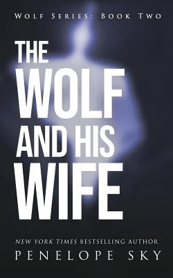The Wolf and His Wife by Sky, Penelope