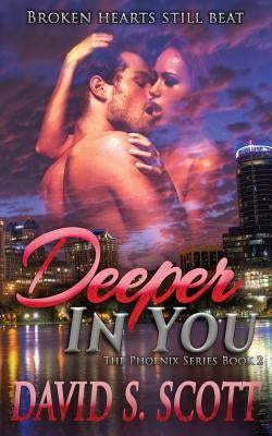 Deeper in You by Scott, David S.
