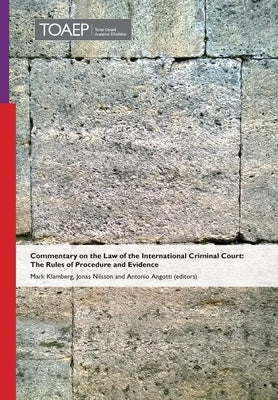 Commentary on the Law of the International Criminal Court: The Rules of Procedure and Evidence by Klamberg, Mark