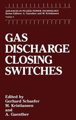 Gas Discharge Closing Switches by Schaefer, Gerhard