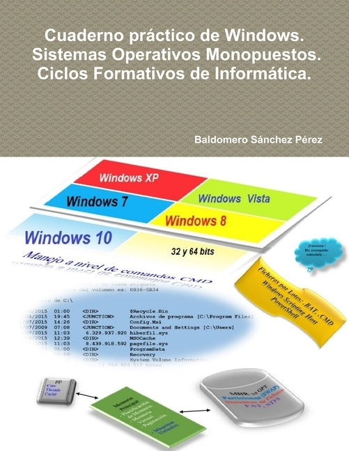 Cuaderno práctico de Windows. Sistemas Operativos Monopuestos. Ciclos Formativos de Informática. by SÃ¡nchez PÃ©rez, Baldomero