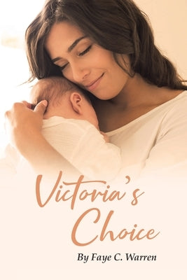 Victoria's Choice by Warren, Faye C.