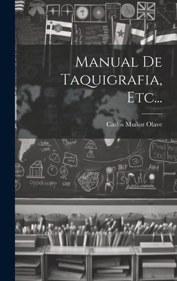 Manual De Taquigrafia, Etc... by Olave, Carlos Mu&#195;&#177;oz