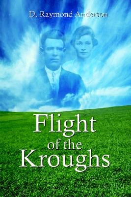 Flight of the Kroughs by Anderson, D. Raymond