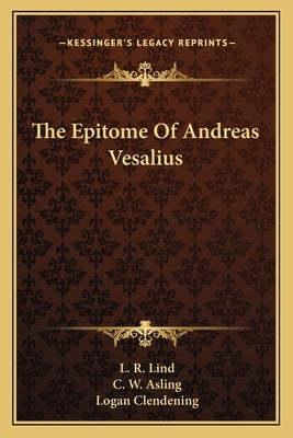 The Epitome Of Andreas Vesalius by Lind, L. R.