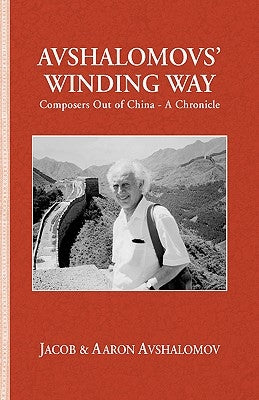 Avshalomovs' Winding Way by Avshalomov, Jacob