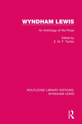 Wyndham Lewis: An Anthology of His Prose by Tomlin, E. W. F.
