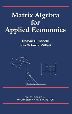 Matrix Algebra for Applied Economics by Searle, Shayle R.