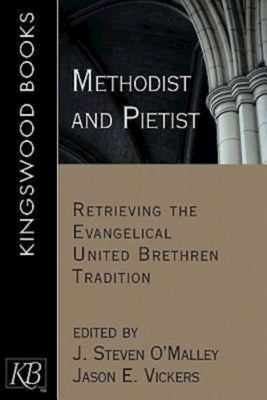 Methodist and Pietist by Vickers, Jason E.