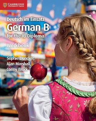 Deutsch Im Einsatz Workbook: German B for the IB Diploma by Duncker, Sophie