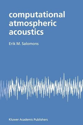 Computational Atmospheric Acoustics by Salomons, E. M.