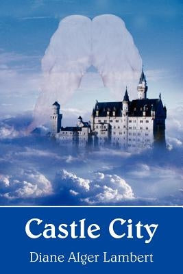 Castle City by Lambert, Diane Alger