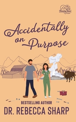 Accidentally on Purpose: A Fake Relationship Romance by Sharp, Rebecca