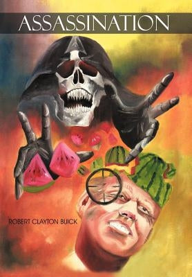Assassination by Buick, Robert Clayton