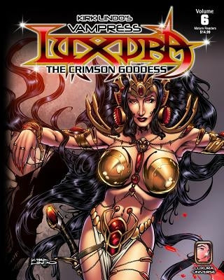 Kirk Lindo's Vampress Luxura V6: The Crimson Goddess by Lindo, Kirk