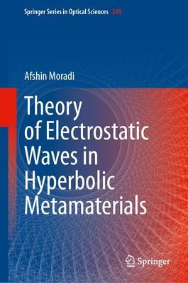 Theory of Electrostatic Waves in Hyperbolic Metamaterials by Moradi, Afshin