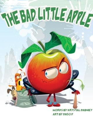 The Bad Little Apple by Dabney, Krystal Danie