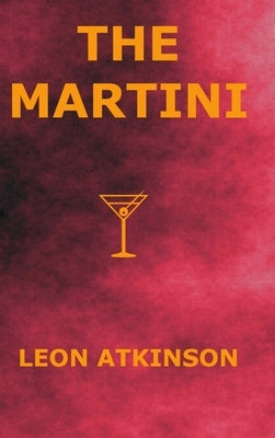 The Martini by Atkinson, Leon