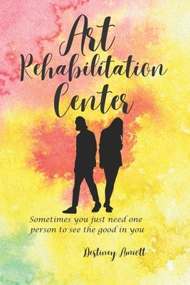 Art Rehabilitation Center by Morrison, Kayla