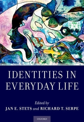 Identities in Everyday Life by Stets, Jan E.