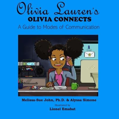 Olivia Connects: A Guide to Modes of Communication by Simone, Alyssa