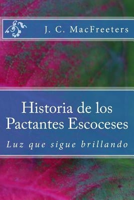 Historia de los Pactantes Escoceses: Luz que sigue brillando by Chairez, Joel