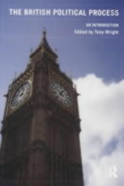 The British Political Process: An Introduction by Wright, Tony