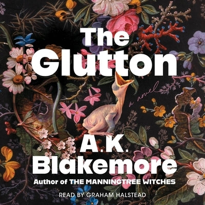 The Glutton by Blakemore, A. K.