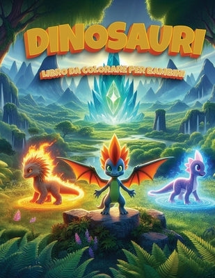 Dinosauri - Libro da colorare per bambini: Disegni di dinosauri per ragazzi e ragazze by Graves, Calvin
