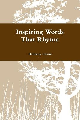 Inspiring Words That Rhyme by Lewis, Brittany