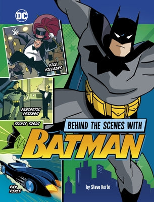 Behind the Scenes with Batman by Kort?, Steve