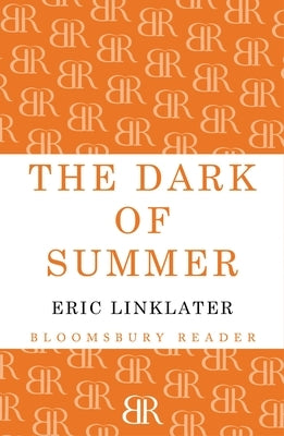 The Dark of Summer by Linklater, Eric