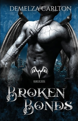 Broken Bonds: A Paranormal Protector Tale by Carlton, Demelza