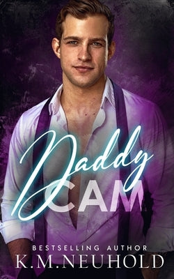 Daddy Cam by Neuhold, K. M.