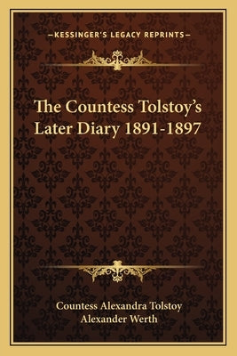 The Countess Tolstoy's Later Diary 1891-1897 by Tolstoy, Alexandra