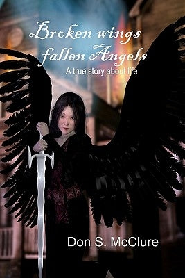 Broken wings fallen Angels by McClure, Don S.