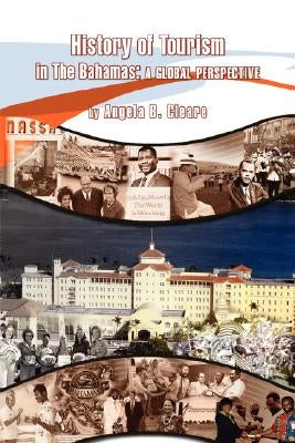 History of Tourism in the Bahamas by Cleare, Angela B.