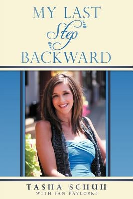 My Last Step Backward by Schuh, Tasha