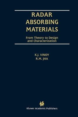 Radar Absorbing Materials: From Theory to Design and Characterization by Vinoy, K. J.
