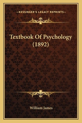 Textbook Of Psychology (1892) by James, William