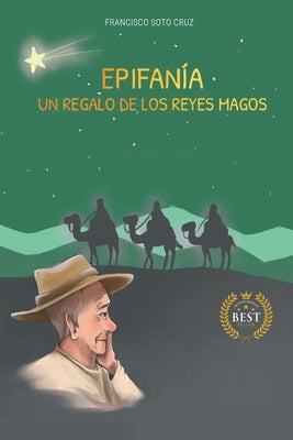 Epifania: Un Regalo De Los Reyes Magos (New Edition) by Cruz, Francisco Soto