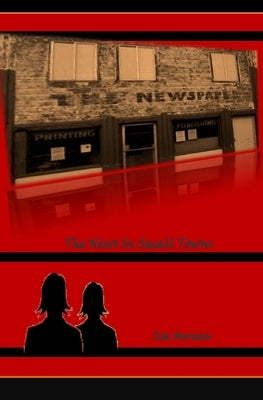 The News in Small Towns: (Small Town Series, Number 1) by Moreau, Iza
