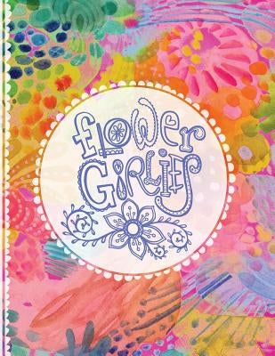 Flower Girlies Coloring Book: girlie, flowery, hand-drawn illustrations to color by Corfee, Stephanie