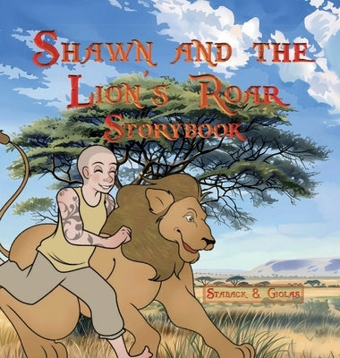 Shawn and the Lion's Roar Storybook by Staback, Leanne E.