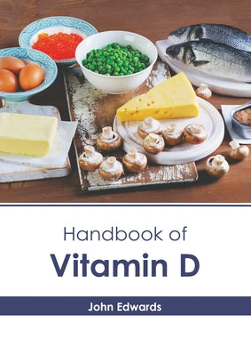 Handbook of Vitamin D by Edwards, John