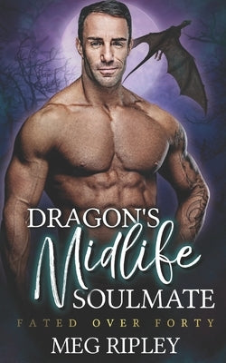 Dragon's Midlife Soulmate by Ripley, Meg
